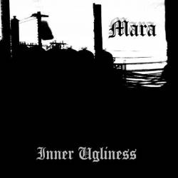 Mara (USA-1) : Inner Ugliness